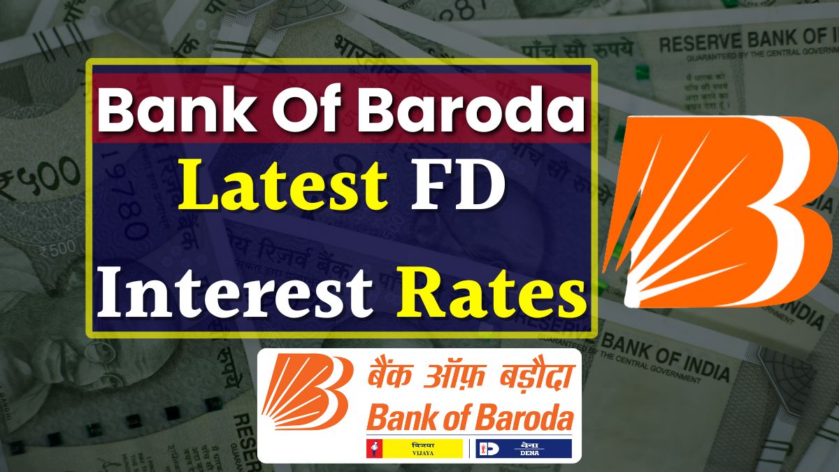 Bank of Baroda Latest FD Interest Rates