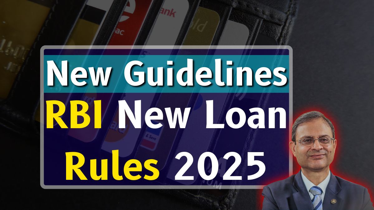 RBI New Loan Rules 2025