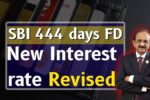 SBI 444 days FD New Interest rate