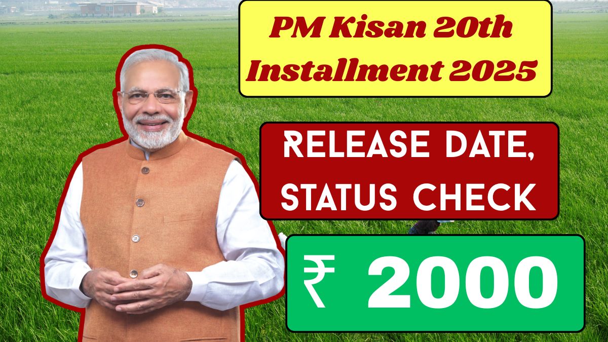 PM Kisan 20th Installment 2025