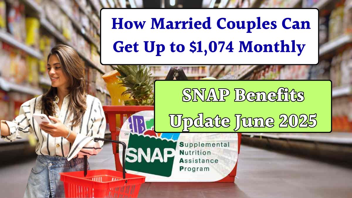 SNAP Benefits Update June 2025